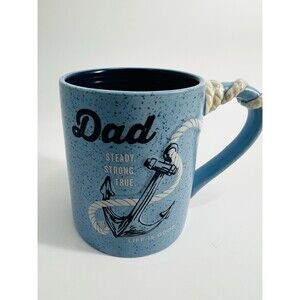 HALLMARK DAD Coffee Mug Blue Stoneware Steady Strong True 'Life Is Good" Anchor